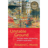 Unstable Ground: The Lives, Deaths, and Afterlives of Gold in South Africa