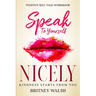 Positive Self-Talk Workbook: Speak To Yourself Nicely - Kindness Starts From You