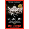 The Pope and Mussolini: The Secret History of Pius XI and the Rise of Fascism in Europe
