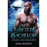 The Shifter Bachelor: A Rare and Unknown Romance
