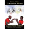 I Came from Heaven: The True Story of How One Earth-Born Man Remembered His Prior Life in Heaven As an Archangel Before He Beamed Himself