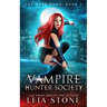The Dark Bond: Vampire Hunter Society