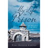 My Life in Prison: An Education of the Heart
