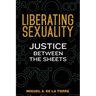 Liberating Sexuality: Justice Between the Sheets