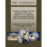 Ex Parte Louisiana Farmers Protective Union, Inc., Petitioner. U.S. Supreme Court Transcript of Record with Supporting Pleadings