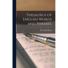 Thesaurus of English Words and Phrases,