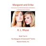 Margaret and Erika