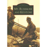 Mt. Rushmore and Keystone