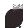 GAMSAT Preparation Workbook Sections 1 & 2: GAMSAT Style Questions And Step-By-Step Solutions for Section 1 & 2