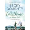 The Guesthouse at Autumn Lake: A Garden Variety Lovers Club Novel