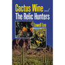 Cactus Wine and the Relic Hunters