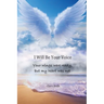 I Will Be Your Voice: Your Wings Were Ready, But My Heart Was Not
