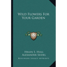 Wild Flowers For Your Garden