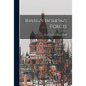 Russia's Fighting Forces