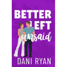 Better Left Unsaid: A Friends to Lovers, Single Mom Rom-com