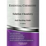 Solution Chemistry: Essential Chemistry Self-Teaching Guide