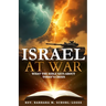 Israel at War: What the Bible Says About Today's Crisis
