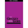 The Greeks and Their Gods