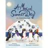 A Magical Summer Day: An Antarctica Tale