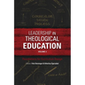 Leadership in Theological Education, Volume 2: Foundations for Curriculum Design