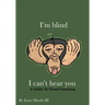 I'm Blind I Can't Hear You: A Guide to Visual Listening