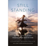 Still Standing: How to Live in God's Light While Wrestling with the Dark