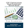CFP Certification Exam Flashcard Review Book: Tax Planning (2019 Edition)
