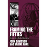 Framing the Fifties: Cinema in a Divided Germany