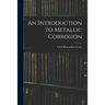 An Introduction to Metallic Corrosion