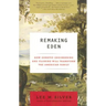 Remaking Eden