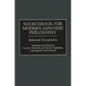 Sourcebook for Modern Japanese Philosophy: Selected Documents