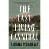 The Last Living Cannibal