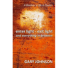 enter light - exit light and everything in between: A Boomer's Life in Poems