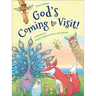 God's Coming to Visit!