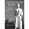 Hippocrates Now: The 'Father of Medicine' in the Internet Age