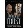 Burden of Trust: The True Story of the Commander of the Sadm Unit