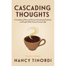 Cascading Thoughts: A Compilation of Poems and Musings, Describing My Daydreams and Thoughts While Having a Morning Coffee