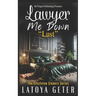 Lawyer Me Down: Lust
