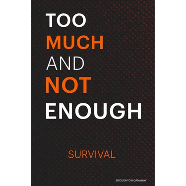 Too Much and Not Enough: Survival