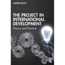 The Project in International Development: Theory and Practice