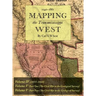 Mapping the Transmississippi West 1540-1861: Volumes Four through Six Bound in One