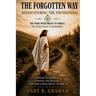 The Forgotten Way: Rediscovering the Foundations