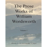 The Prose Works of William Wordsworth Volume 1