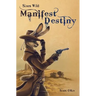 Sixes Wild: Manifest Destiny