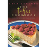 The Tofu Cookbook: Over 150 quick and easy recipes