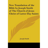 New Translation of the Bible by Joseph Smith of The Church of Jesus Christ of Latter Day Saints