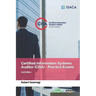 Certified Information Systems Auditor (CISA) - Practice Exams: 2nd Edition