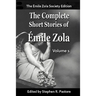 The Complete Short Stories of Emile Zola, Vol 1.
