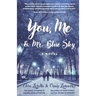 You, Me & Mr. Blue Sky