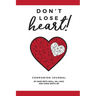 Don't Lose Heart!: Companion Journal